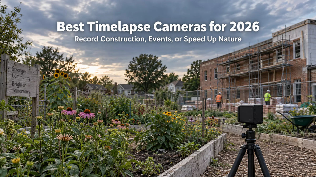 Best Timelapse Cameras for 2026 – Record Construction, Events, or Speed Up Nature